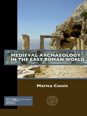 cover image of Medieval Archaeology in the East Roman World